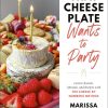 Paper Goods RANDOM HOUSE INC (Penguin | That Cheese Plate Wants To Party By Marissa Mullen